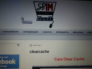 Materi Sekolah Bisnis Internet SB1M Clear Cache