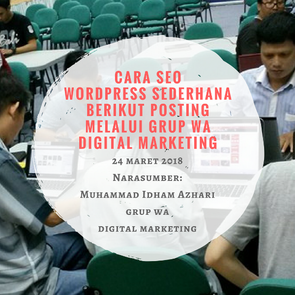 Cara SEO WordPress Sederhana Berikut Posting Melalui Grup WA Digital Marketing
