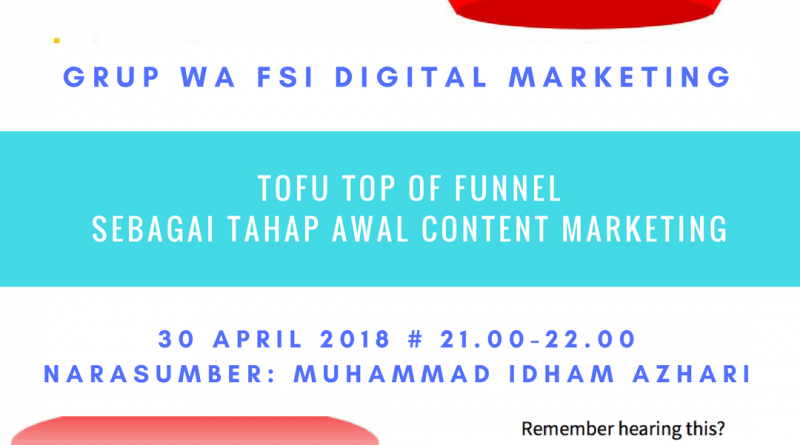 TOFU Top Of Funnel Sebagai Tahap Awal CONTENT MARKETING Melalui WAG FSI Digital Marketing