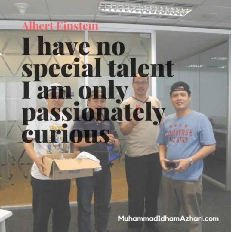 I Have No Special Talent I Am Only Passionately Curious by Muhammad Idham Azhari