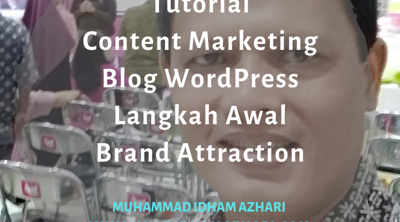 Tutorial Content Marketing Blog WordPress Langkah Awal Brand Attraction