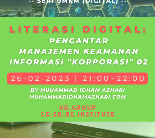 Seri UMKM Digital - LITERASI DIGITAL - Pengantar Manajemen Keamanan Informasi Korporasi 02 by Muhammad Idham Azhari
