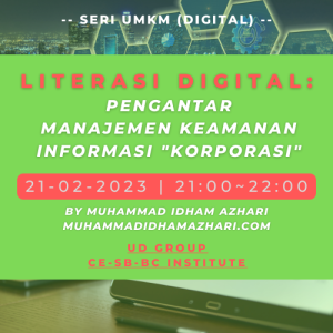 Seri UMKM Digital - LITERASI DIGITAL - Pengantar Manajemen Keamanan Informasi Korporasi by Muhammad Idham Azhari
