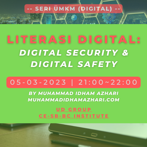 Seri UMKM Digital - LITERASI DIGITAL - Digital Security & Digital Safety by Muhammad Idham Azhari